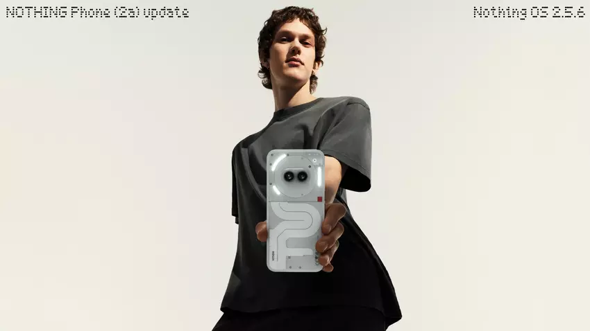 Nothing Phone (2a) heeft Nothing OS 2.5.6 ontvangen: wat is er nieuw?
