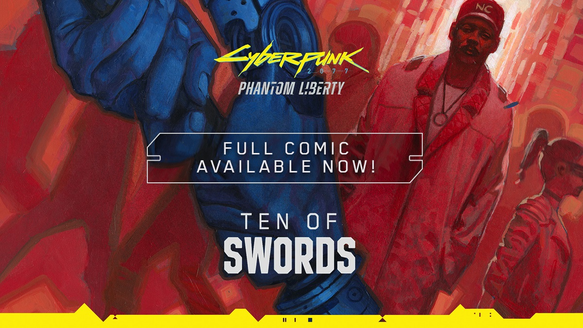 CD Projekt Red heeft een gratis digitaal stripboek uitgebracht, Ten of Swords, dat de achtergronden vertelt van de Phantom Liberty-uitbreiding voor Cyberpunk 2077. CD Projekt Red heeft een gratis digitaal stripboek uitgebracht, Ten of Swords, dat de achtergronden vertelt van de Phantom Liberty-uitbreiding voor Cyberpunk 2077.