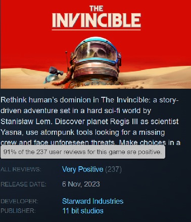 The Invincible veroorzaakte geen opschudding onder gamers, maar degenen die het probeerden - waren verrukt! De game heeft meer dan 90% positieve recensies op Steam-2 The Invincible veroorzaakte geen opschudding onder gamers, maar degenen die het probeerden - waren verrukt! De game heeft meer dan 90% positieve recensies op Steam-2
